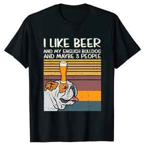 I like beer and my English Bulldog T-Shirt