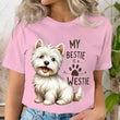 My Bestie Is A Westie  T-shirt