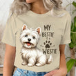 My Bestie Is A Westie  T-shirt