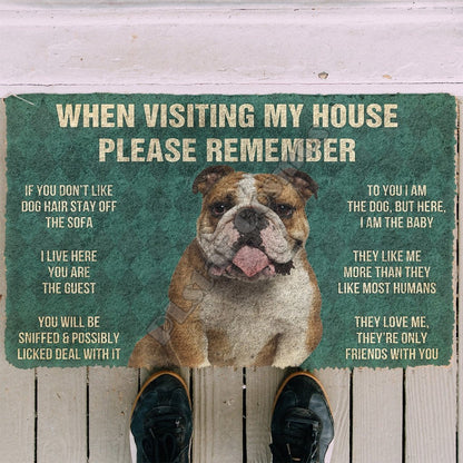 When Visiting My House Please Remember Bulldog Doormat